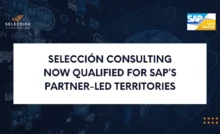 SELECCIÓN Consulting Now Qualified for SAP’s Partner-Led Territories