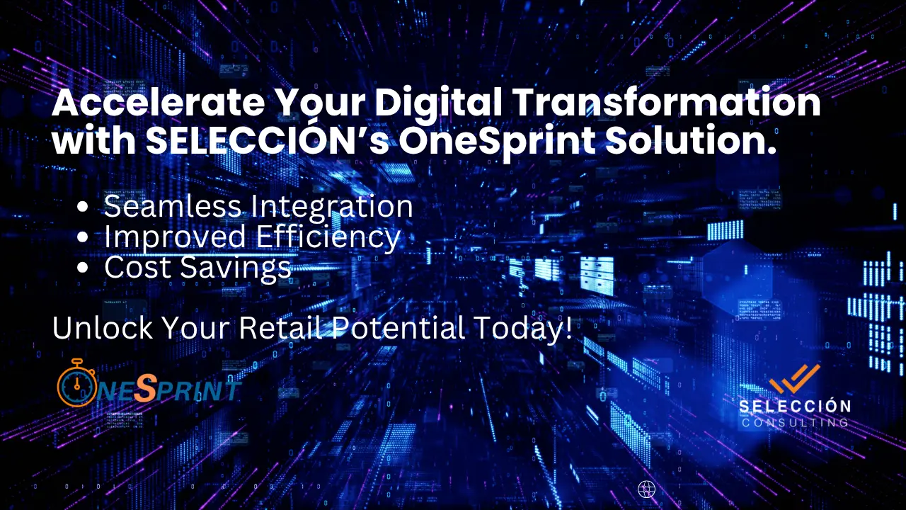 Accelerate Your Digital Transformation with SELECCIÓN’s OneSprint Solution